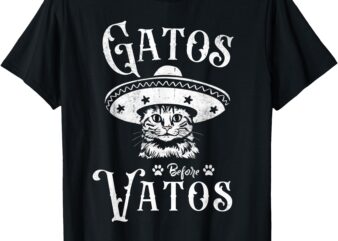 Gatos Before Vatos Funny Cat T-Shirt