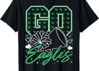 Go Cheer Eagles Design Gift For Men Women Girls Boys Kids T-Shirt