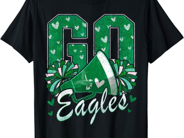 Go cheer eagles design tees for men women girls boys kids t-shirt