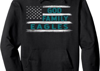 God First Family Second Then Eagle USA Patriotic Pullover Hoodie