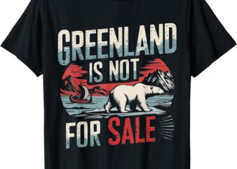 Greenland is Not for Sale T-Shirt