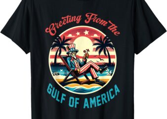 Greeting From The Gulf Of Usa America Trump Patriotic Gulf T-Shirt