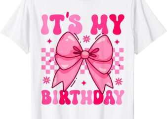 Groovy It’s My Birthday Girls Women Teens Coquette Bow Bday T-Shirt