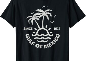 Gulf of Mexico Forever Since 1672 Vintage Mexican Pride T-Shirt