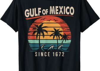 Gulf of Mexico Shirt Vintage Gulf Of Mexico Since 1672 T-Shirt