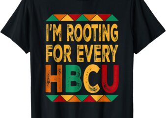 HBCU Black History Month I’m Rooting For Every HBCU T-Shirt