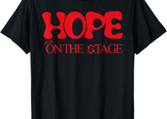 Hope on stage t-shirt