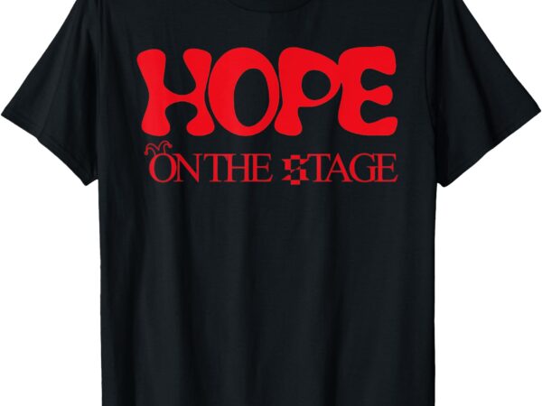 Hope on stage t-shirt