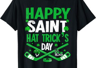 Happy Saint Hat Trick’s Day Tee Ice Hockey St. Patrick’s T-Shirt