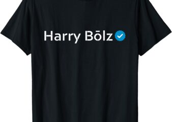 Harry Bolz Funny Saying Internet Meme T-Shirt