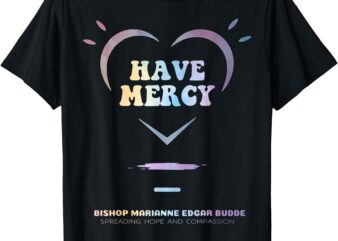 Have Mercy Bishop Marianne Edgar Budde Fan Club Design T-Shirt