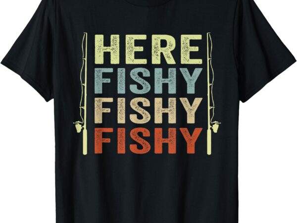 Here fishy funny fishing rod fish fisherman fisher retro t-shirt