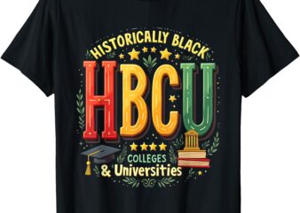 Historically Black Colleges HBCU Apparel Universities Grad T-Shirt