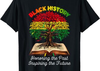 Honoring Past Inspiring Future Black History Month Men Women T-Shirt