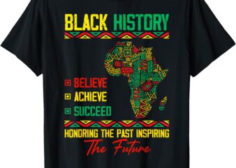 Honoring Past Inspiring Future Black History Month T-Shirt