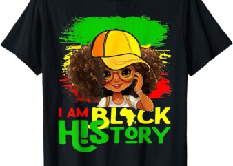 I Am Black History Kids Girls Black History Month T-Shirt