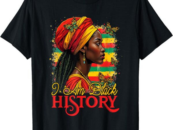 I am black history month african american for women t-shirt