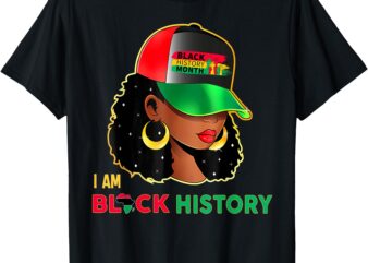 I Am Black History – Woman Black History Month T-Shirt