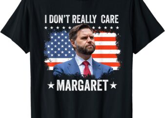 I Don’t Really Care Margaret American Flag USA T-Shirt