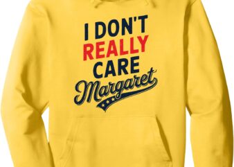 I Don’t Really Care Margaret Funny DJ Vance Minimalist Men’s Pullover Hoodie