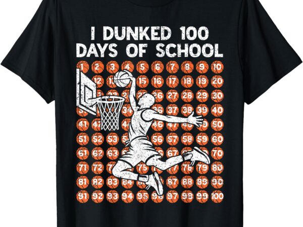 I dunked 100 days of school basketball 100th day of school t-shirt