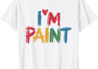 I Love To Finger Paint I’m Paint Funny Couple Valentine Girl T-Shirt