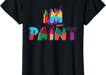 I Love To Finger Paint, Im Paint (Hers) T-Shirt