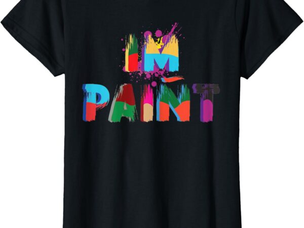 I love to finger paint, im paint (hers) t-shirt