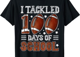 I Tackled 100 days school Football 100th Day Of School Boys T-Shirt