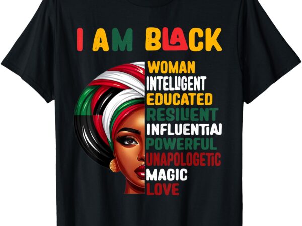 I’m black history month african american women educated girl t-shirt