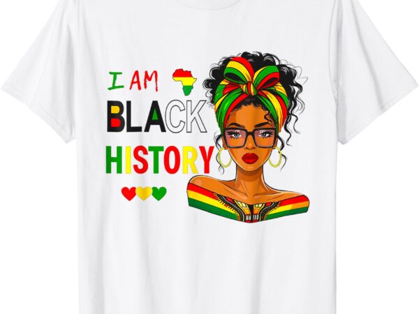 I’m black history month african american women t-shirt