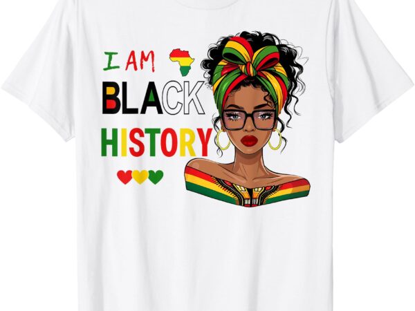 I’m black history month african american women girls t-shirt