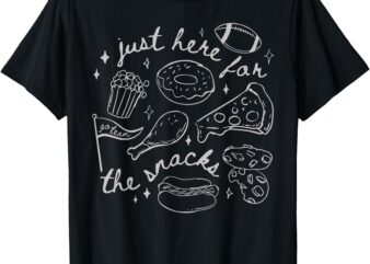 I’m Just Here For The Snacks Football Men Women Kids T-Shirt