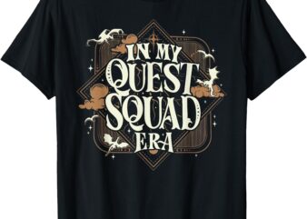 In My Quest Era Vintage Fantasy Book Squad Funny Bookish T-Shirt