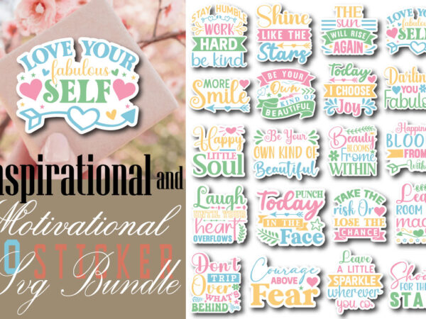 Inspirational and motivational sticker t-shirt bundle inspirational and motivational sticker svg bundle