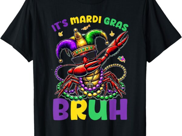 It’s mardi gras bruh dabbing crawfish carnival for kids boys t-shirt