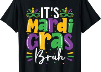 It’s mardi Gras Bruh Mardi Gras Teens Boys Kids Mardi Gras T-Shirt