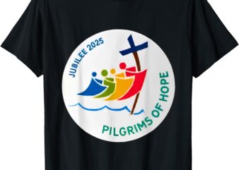 Jubilee 2025 Pilgrims of Hope for Faith Journey T-Shirt