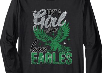 Just A Girl Who Loves Eagles Funny Tee For Women Kid Vintage Long Sleeve T-Shirt