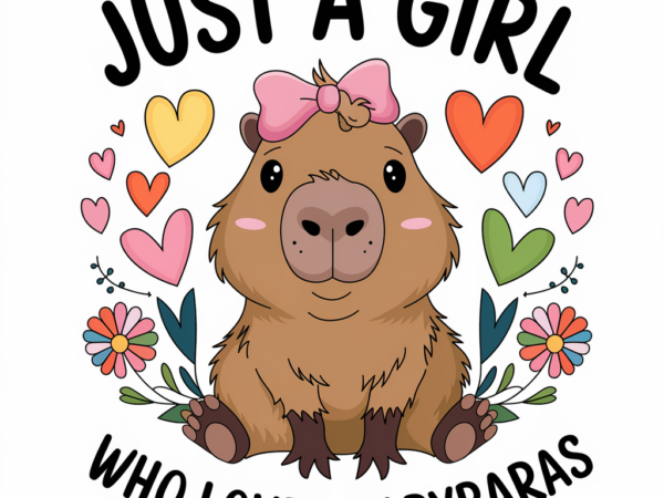 Just a girl who loves capybaras white vector clipart