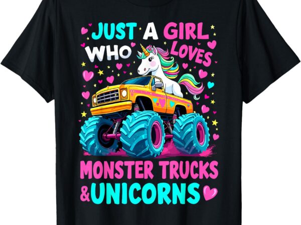 Just a girl who loves monster trucks unicorns t-shirt