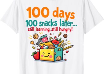 Kids 100 days 100 snacks later 100th Day Of School Funny T-Shirt