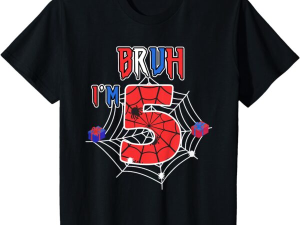 Kids bruh it’s my 5th birthday spider theme i’m 5 year old bday t-shirt