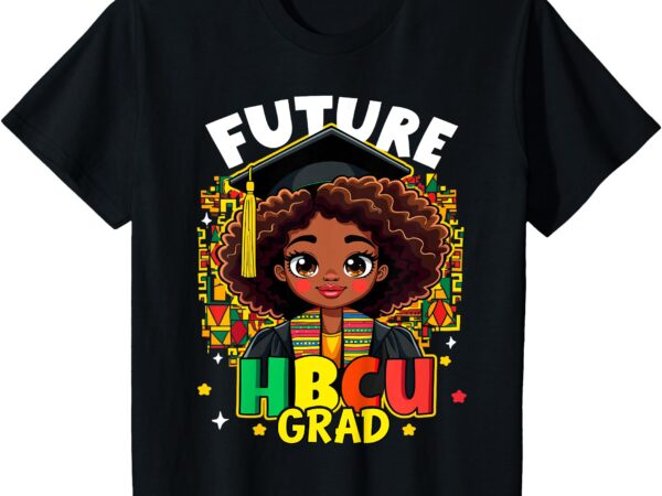 Kids future hbcu grad black girl kids afro black history month t-shirt