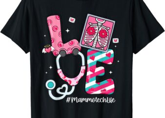 LOVE Stethoscope Mammo Tech Life Valentines Day T-Shirt