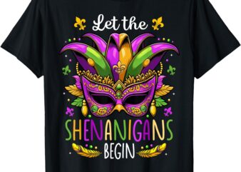 Let The Shenanigans Begin Mask Beads Mardi Gras Men Women T-Shirt