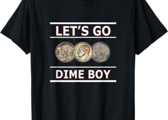 Let’s Go Dime Boy T-Shirt