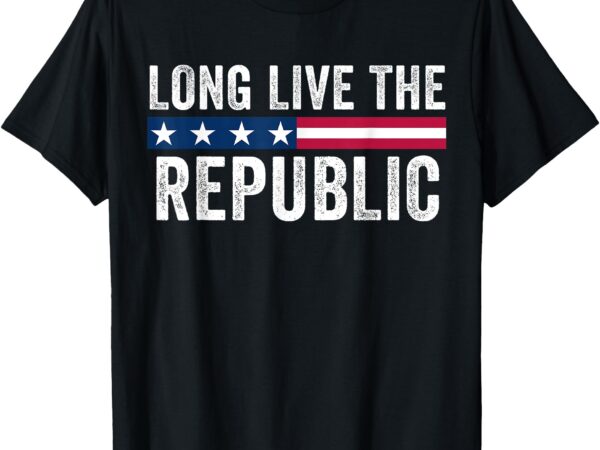 Long live the republic patriotic american flag t-shirt