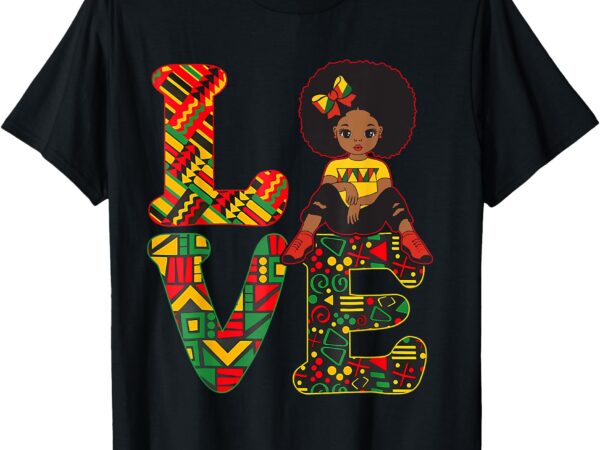 Love black history month strong african girls t-shirt