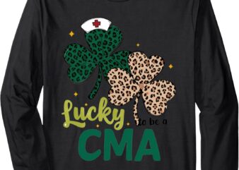 Lucky To Be A CMA Shamrock Nurse St Patrick’s Day Long Sleeve T-Shirt